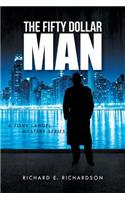 The Fifty Dollar Man: A Tony Langel Mystery Series(Tony Langel)