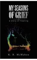 My Seasons of Grief
