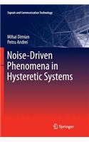 Noise-Driven Phenomena in Hysteretic Systems