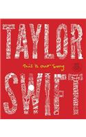 Taylor Swift: This Is Our Song: This Is Our Song