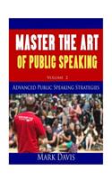 Master The Art Of Public Speaking Volume II