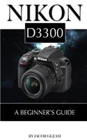 Nikon D3300: A Beginner's Guide