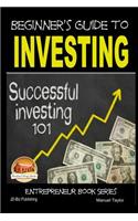 Beginner's Guide to Investing - Successful Investing 101