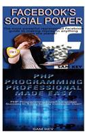 Facebook Social Power & PHP Programming Professional Made Easy