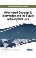 Volunteered Geographic Information and the Future of Geospatial Data