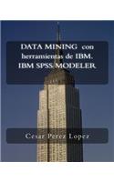 Data Mining Con Herramientas de IBM. IBM SPSS Modeler