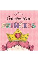 Today Genevieve Will Be a Princess