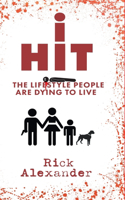 i Hit: The Lifestyle People Are Dying To Live(Residual Risk)
