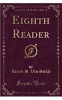 Eighth Reader (Classic Reprint)