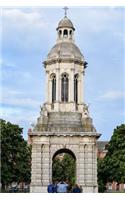 Campanile Trinity College Dublin Ireland Journal: 150 page lined notebook/diary