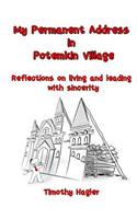 My Permanent Address in Potemkin Village: Reflections on living and leading with sincerity.(Leadership Thoughts and Reflections by Timothy Hagler.)