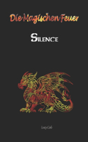 magischen Feuer: Silence