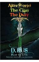 Play to Live. Books 1-2-3 (AlterWorld, The Clan, The Duty)