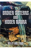 Broken Cisterns and Hidden Manna