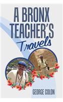 Bronx Teacher's Travels
