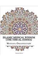 Islamic Medical Wisdom: The Tibb Al-aimma