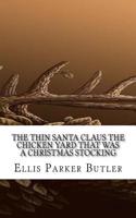 The Thin Santa Claus the Chicken Yard That Was a Christmas Stocking