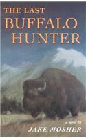 The Last Buffalo Hunter