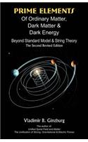 Prime Elements of Ordinary Matter, Dark Matter & Dark Energy