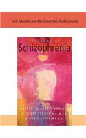 The American Psychiatric Publishing Textbook of Schizophrenia