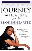 JOURNEY TO HEALING for the BROKENHEARTED: (English)