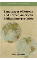 Landscapes of Korean and Korean American Biblical Interpretation