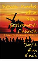 Seven Marks of a New Testament Church