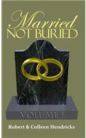 Married Not Buried: Volume One