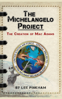 Michelangelo Project: The Creation of Mac Adams