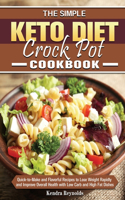 The Simple Keto Diet Crock Pot Cookbook