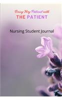 Being Very Patient with the Patient Nursing Student Journal