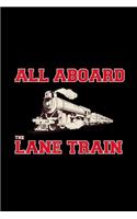 All Aboard the Lane Train