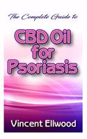 Complete Guide To CBD Oil for Psoriasis