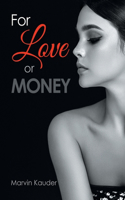 For Love or Money