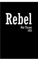 Rebel - Nat Turner: Food Journal - Track your Meals - Eat clean and fit - Breakfast Lunch Diner Snacks - Time Items Serving Cals Sugar Protein Fiber Carbs Fat - 110 pag