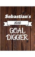Sebastian's 2020 Goal Digger: 2020 New Year Planner Goal Journal Gift for Sebastian / Notebook / Diary / Unique Greeting Card Alternative