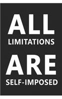 All Limitations Are Self Imposed