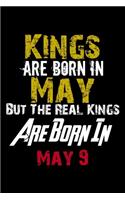 Kings Are Born In May Real Kings Are Born In May 9 Notebook Birthday Funny Gift: Lined Notebook / Journal Gift, 120 Pages, 6x9, Soft Cover, Matte Finish