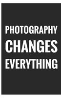 Photography changes everything