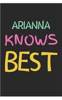 Arianna Knows Best: Lined Journal, 120 Pages, 6 x 9, Arianna Personalized Name Notebook Gift Idea, Black Matte Finish (Arianna Knows Best Journal)