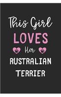 This Girl Loves Her Rustralian Terrier