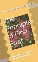The Principle of First Fruit: "A more Excellent Sacrifice"