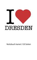 I love Dresden Notizbuch kariert