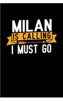 Milan is calling I Must go