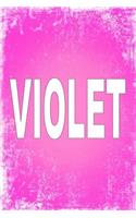 Violet: 100 Pages 6 X 9 Personalized Name on Journal Notebook