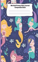 Mermaid Primary Story Journal Composition Book: Grade Level K-2 Draw and Write, Dotted Midline Creative Picture Notebook Early Childhood to Kindergarten - 110 Paper Pages for Handwriting Practice 