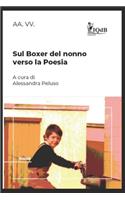 Sul boxer del nonno verso la poesia