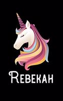 Rebekah: Journal (Diary, Notebook) Personalized Custom Name Unicorn Birthday Gift for Girls and Women