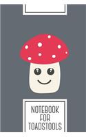 Notebook for Toadstools