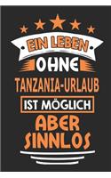 Ein Leben ohne Tanzania-Urlaub ist möglich aber sinnlos